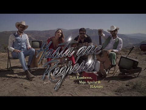 Los Rumberos - Hasta Que Regreses con Majo Aguilar y ElArturo