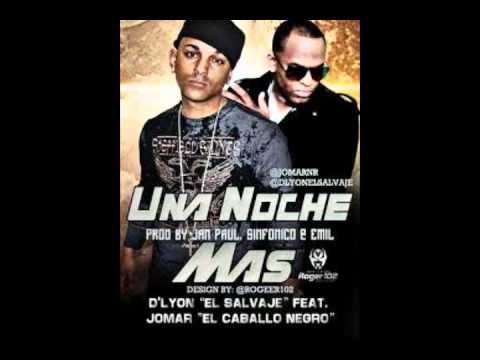 D'Lyon ''El Salvaje'' Ft. Jomar - Una Noche Mas (2011)