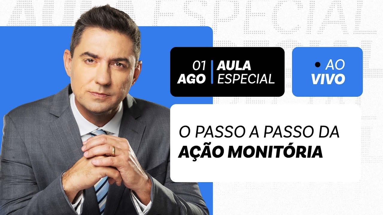 Aula especial - 01/agosto -  O passo a passo da ação monitória