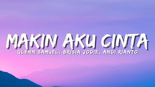 Download lagu Glenn Samuel ft. Brisia Jodie, Andi Rianto - Makin Aku Cinta (Lyric) mp3 Download lagu Glenn Samuel ft. Brisia Jodie, Andi Rianto - Makin Aku Cinta (Lyric) mp3