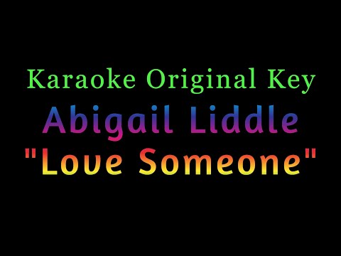 Abigail Liddle - Love Someone - Female Key | Karaoke Song With Lyrics