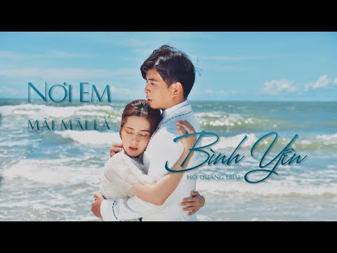 NƠI EM MÃI MÃI LÀ BÌNH YÊN - HỒ QUANG HIẾU | OFFICIAL MUSIC VIDEO