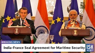 India-France Seal Agreement for Maritime Security