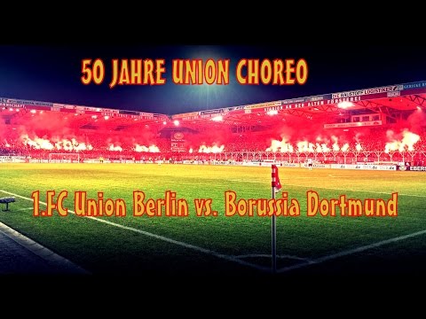 1.FC Union Berlin vs. Borussia Dortmund 50-Jahre-Union-Choreo