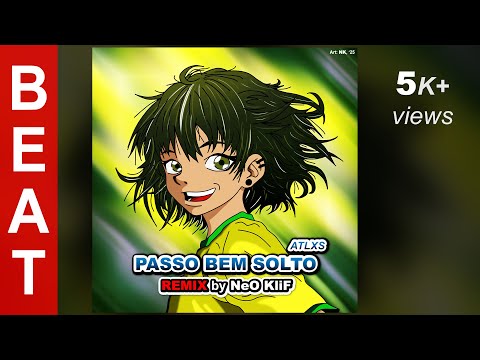 Passo Bem Solto (REMIX (BEAT) by NeO KliF) ATLXS 