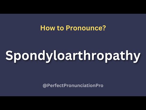 How to Pronounce Spondyloarthropathy? ( With meaning )