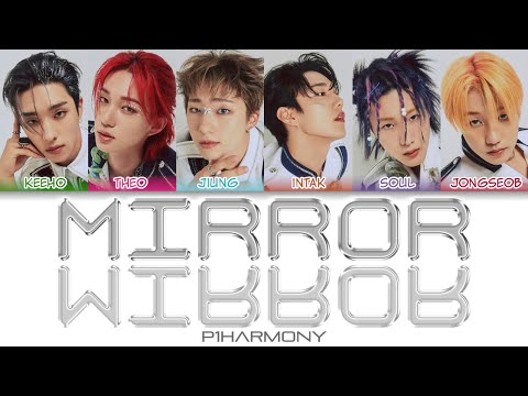 P1Harmony (피원하모니) - MIRROR MIRROR Color Coded Lyrics (han/rom/eng)