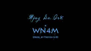 Mjay Da Gr8 x WN4M (Prod. by TreyDaGr8) [Audio]