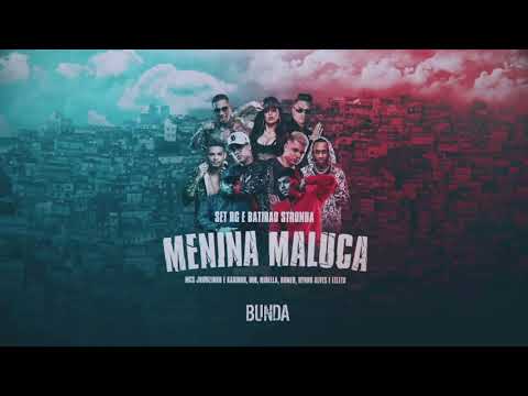 Set DG e Batidão Stronda “Menina Maluca” MC's Jhowzinho e Kadinho, WM, Mirela, Romeu, Dynho e Leleto