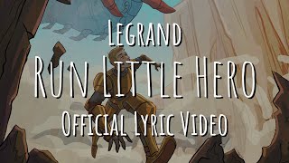 Cover art for Run Little Hero - LeGrand