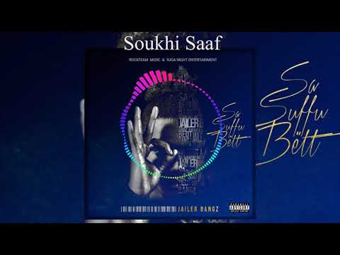 Jailer Bangz - Soukhi Saaf