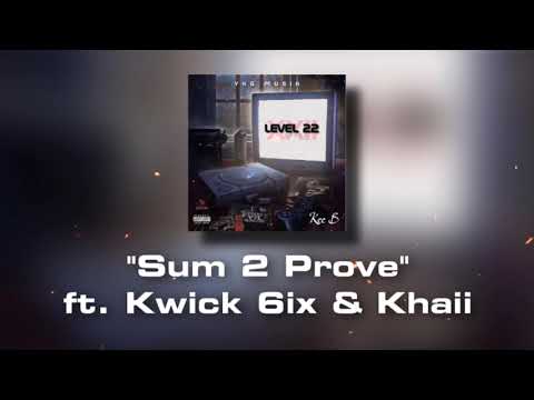 Kee B, Kwick 6ix, Khaii - Sum 2 Prove (Lil Baby REMIX) [XXII: Level 22 Mixtape]