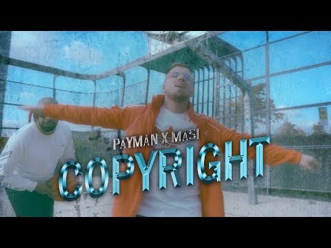 PAYMAN X MASI - COPYRIGHT ( Official Video )