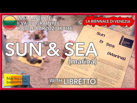 Lithuania (with Libretto) - Sun & Sea (marina) - Venice Art Biennale 2019