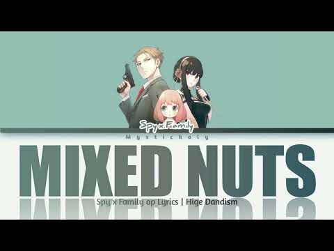 「SPY×FAMILY」Opening → Mixed Nuts By Official HIGE DANdism | Lyrics | HQ Audio