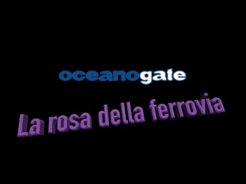 Oceanogate, la rosa della ferrovia