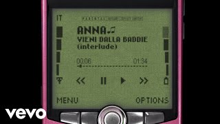 ANNA - VIENI DALLA BADDIE (interlude) (Visual)