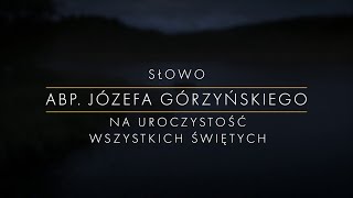 Słowo Arcybiskupa Józefa Górzyńskiego na Uroczystość Wszystkich Świętych 2025