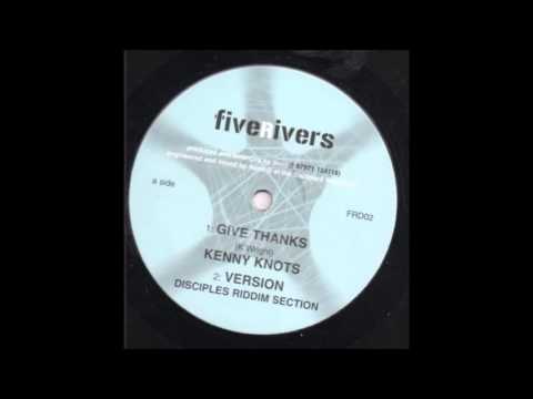 Five Rivers Records - Give Thanks - Kenny Knots