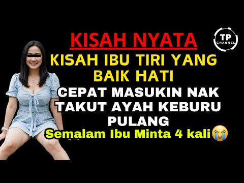 Kisah Nyata - IBU TIRIKU YANG BAIK HATI, SELALU PERHATIAN DAN MENGAJARIKU DENGAN PENUH KASIH SAYANG