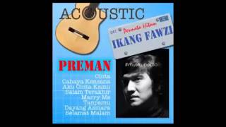 Download lagu (Full Album) Ikang Fawzi Acoustic # Preman mp3 Download lagu (Full Album) Ikang Fawzi Acoustic # Preman mp3