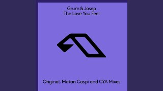 The Love You Feel (CYA Extended Mix)