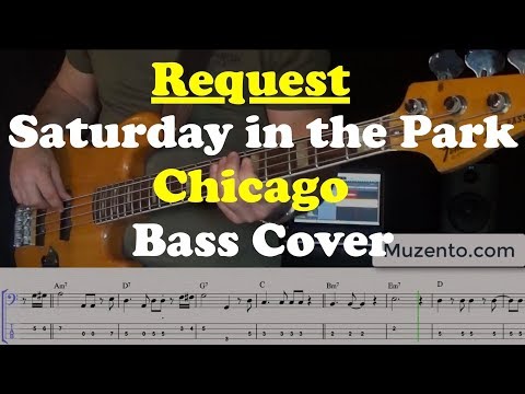 Saturday in the Park - Bass Cover - Request