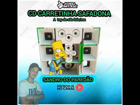 CD CARRETINHA SAFADONA / ( 1: EDIÇÃO ) SANDRO DO PAREDÃO
