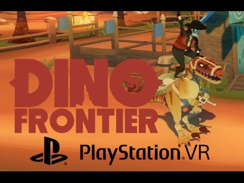 Dino Frontier (PSVR) New Gameplay footage