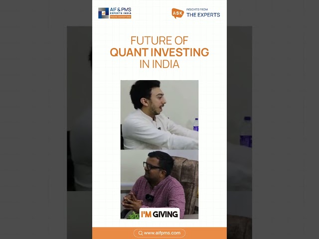 Future of Quant investing in India | AIF & PMS Experts India
