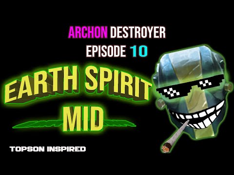 TOPSON EARTH SPIRIT MID EZ GAME - DOTA 2 Archon Destroyer