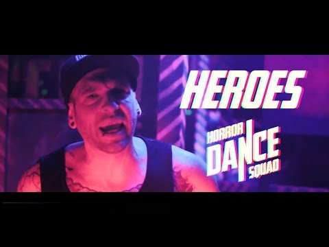 Horror Dance Squad - Heroes (Official Music Video)