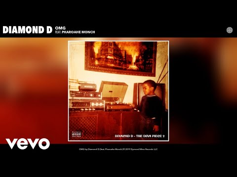 Diamond D - OMG (Audio) ft. Pharoahe Monch