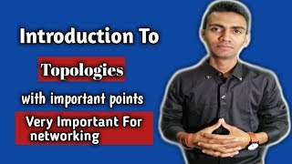 What Is Topology || Types Of Topology || Importance Of Topology