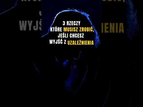 [POPKO Świat Medytacji] 3 rzeczy, które MUSISZ zrobić, jeśli chcesz wyjść z uzależnienia #uzależnienie #nałóg