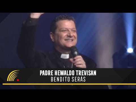 Padre Hewaldo Trevisan - Bendito Serás - A Vitória Vai Chegar
