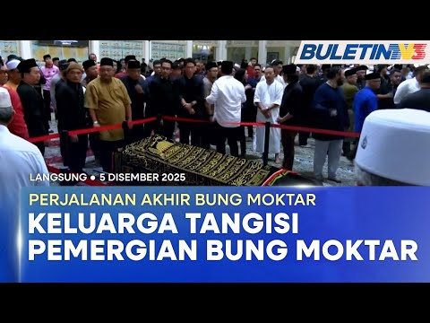 [PENUH] Perjalanan Terakhir Allahyarham Bung Moktar Radin | 5 Disember 2025