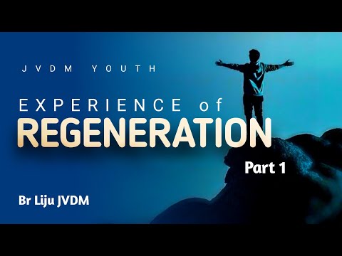Experience of Regeneration | Part 1