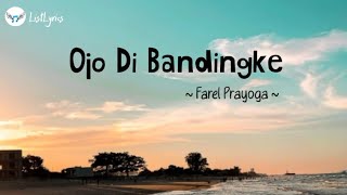 Download lagu wong kongene kok di banding-bandingke | Farel Prayoga ( lirik lagu ) cipt. Abah Lala mp3