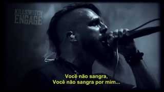 Killswitch Engage - You Don&#39;t Bleed For Me (tradução)