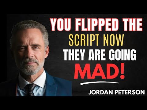You Flipped the Script — Now They’re Going Mad! | JORDAN PETERSON MOTIVATION
