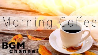 Morning Cafe Music - Relaxing Jazz & Bossa Nova Music For Study, Work - Background Music
