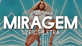 Pabllo Vittar - Miragem (Lyrics - Letra)