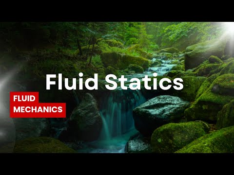 1.1 Fluid Statics | Introduction | Fluid Mechanics
