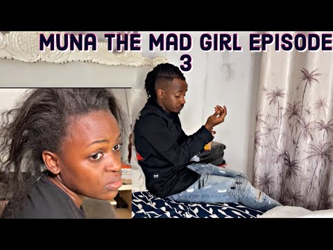 Muna The mad Girl Episode 3😜- Derick & Muna