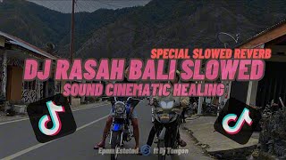 Download lagu DJ RASAH BALI SLOWED (SOUND CINEMATIC HEALING) SPECIAL SLOWED REVERB mp3