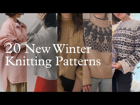 20 Early Winter Knitting Patterns | Newly Released & Favourites | Pattern Round Up
