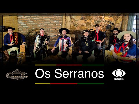 De Campo e Alma | Os Serranos (Especial ao Mês Farroupilha)