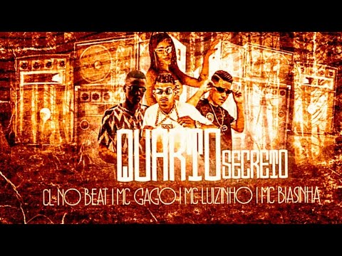 🔵🔴 BREGÃ FUNK CL NO BEAT, MC LUIZINHO, MC GAGO E MC BIASINHA - QUARTO SECRETO (BREGA FUNK)