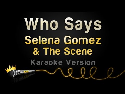 Selena Gomez & The Scene - Who Says (Karaoke Version)